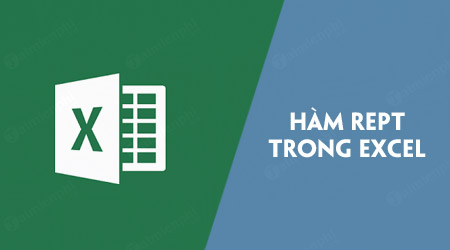 ham Rept trong excel