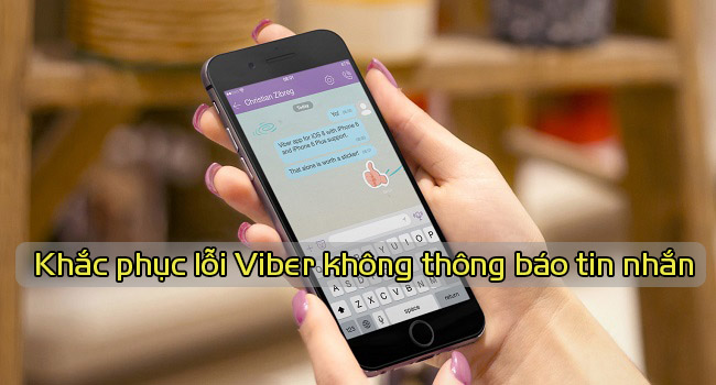 Nguyên nhân và cách khắc phục lỗi Viber không thông báo tin nhắn đến