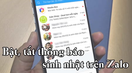 Hướng dẫn cách bật, tắt thông báo sinh nhật trên ứng dụng Zalo
