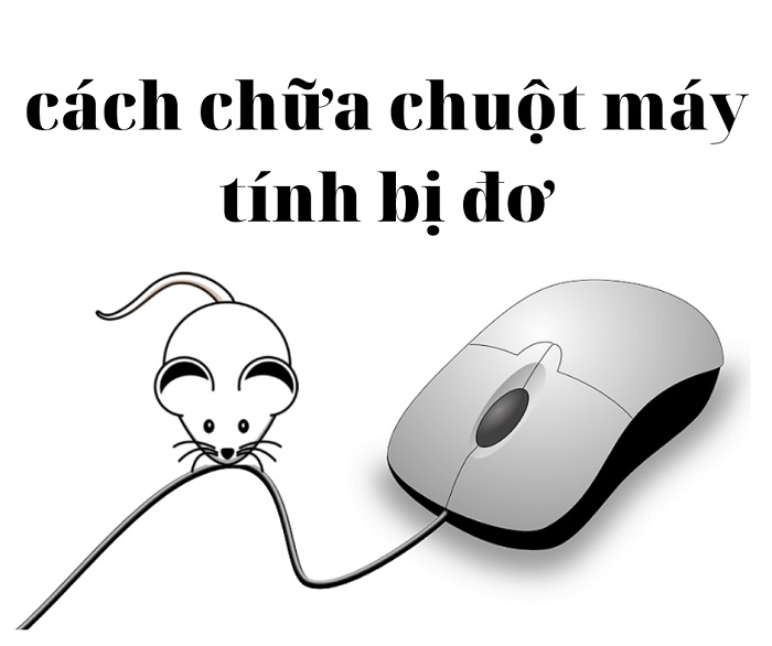 Cách chữa chuột máy tính bị đơ